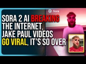 Sora 2 AI Is Breaking The Internet, Jake Paul Videos Go Viral, It’s So Over