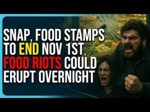 SNAP &amp; Food Stamps To End Nov 1st, Food Riots Could Erupt Overnight