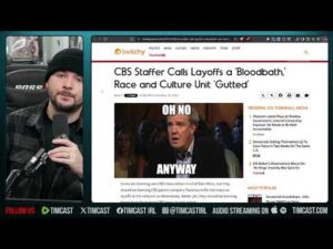 CBS Just NUKED Its Staff, CUT Woke Race Department After Bari Weiss Joins Company  | Tim Pool