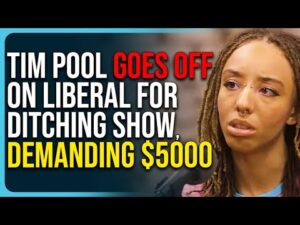 Tim Pool Goes Off On Liberal For Ditching Show, Demanding $5000