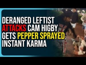 Deranged Leftist Attacks Cam Higby, Gets Pepper Sprayed, Instant Karma