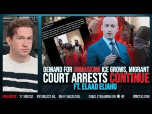 Demand For UNMASKING ICE Grows, Immigration Court Arrests CONTINUE ft. Elaad Eliahu