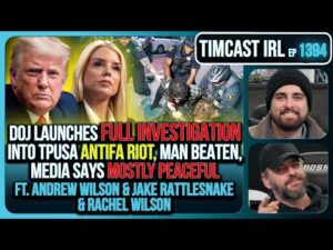 DOJ Launches FULL INVESTIGATION Into TPUSA Antifa RIOT, Media Says Mostly Peaceful | Timcast IRL
