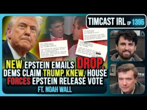 NEW Epstein Emails Drop, Dems Claim TRUMP KNEW, Congress Forces Epstein Release Vote | Timcast IRL