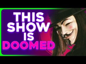 The V FOR VENDETTA Show Will Be The Most ON THE NOSE Show Ever Made