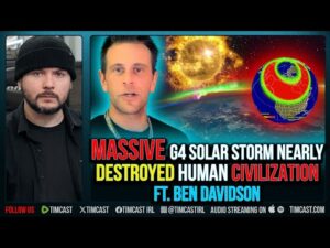 MASSIVE G4 Solar Storm Nearly DESTROYED Human Civilization w/ Ben Davison