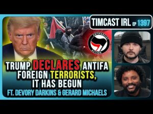 Trump Declares Antifa FOREIGN Terrorists, It Has Begun | Timcast IRL