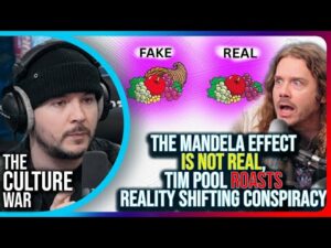 The Mandela Effect Is Not Real, Tim Pool Roasts Reality Shifting Conspiracy