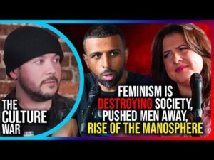 Feminism Is DESTROYING Society, Pushed Men Away, Rise of the Manosphere