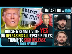 Epstein Transparency PASSED UNANIMOUSLY, Trump To SIGN Release | Timcast IRL