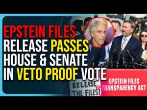 Epstein Files Release Passes House &amp; Senate In Veto Proof Vote, It’s Coming