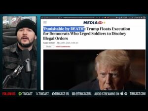 Trump Calls For EXECUTION Of Democrats Calling For INSURRECTION, Democrat Says PICK A SIDE