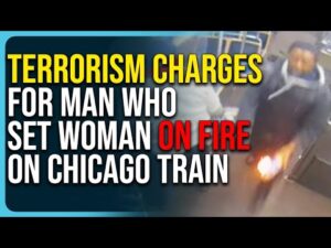 TERRORISM CHARGES For Man Who Set Woman On Fire On Chicago Train