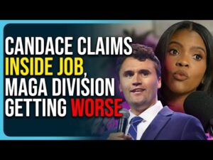 Candace Claims INSIDE JOB, MAGA Division Getting Worse