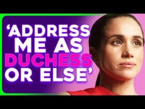 Meghan Markle DEMANDS Servants Announce Royal Title in PEAK Delusion