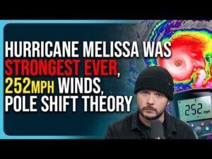 Hurricane Melissa Was Strongest Hurricane Ever, 252mph Winds, Pole Shift Theory