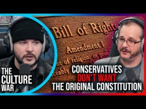 Conservatives DON'T WANT The Original Constitution