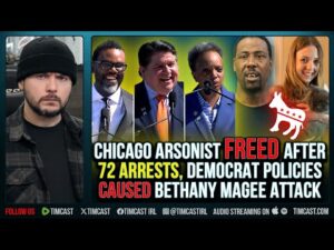 Chicago Arsonist FREED After 72 Arrests, Democrat Policies CAUSED Bethany Magee Attack