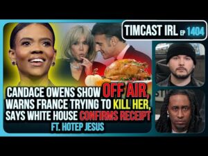 Candace Owens OFF AIR, Warns France Trying To KILL HER, Says Feds CONFIRM RECEIPT | Timcast IRL