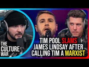 Tim Pool SLAMS James Lindsay After Calling Tim A MARXIST, He's Lost It