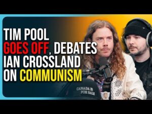 Tim Pool Goes Off, Debates Ian Crossland On Communism