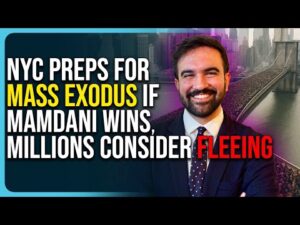 NYC Preps For Mass Exodus If Mamdani Wins, Millions Consider Fleeing NYC