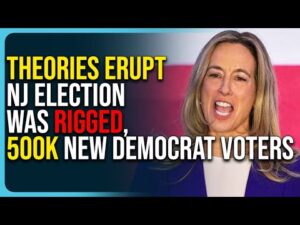 Theories Erupt NJ Election Was Rigged, 500k New Democrat Voters Since 2021