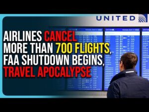 Airlines Cancel More Than 700 Flights, FAA Shutdown Begins, Travel Apocalypse