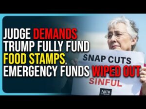Judge Demands Trump Fully Fund Food Stamps, Emergency Funds Wiped Out