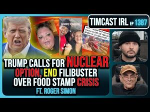 Trump Calls For NUCLEAR OPTION, END Filibuster Over Food Stamp Crisis | Timcast IRL