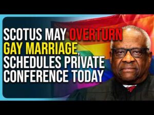 SCOTUS May Overturn Gay Marriage, Schedules Private Conference Today