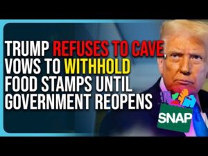 Trump Refuses To Cave, Vows To Withhold Food Stamps Until Government Reopens