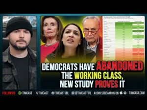Democrats Have ABANDONED The Working Class New Internal Study Reveals