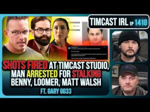 Shots Fired At Timcast Studio, Man Arrested For Stalking Benny, Loomer, Matt Walsh | Timcast IRL