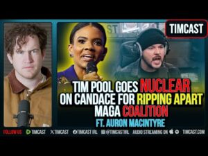 Tim Pool Goes NUCLEAR On Candace For Ripping Apart MAGA Coalition ft. Auron MacIntyre