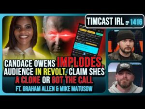 Candace Owens IMPLODES, Audience IN REVOLT, Claim SHES A CLONE Or GOT THE CALL | Timcast IRL