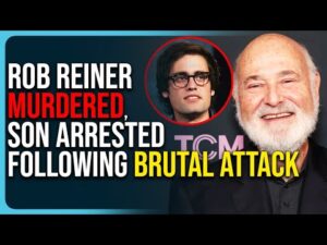Rob Reiner MURDERED, Son Arrested Following Brutal Attack