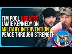 Tim Pool Debates Jamie Kennedy On Military Intervention, Peace Through Strength