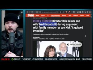Rob Reiner THROAT SLIT By Son Reports News | Tim Pool