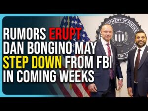 Rumors Erupt Dan Bongino May STEP DOWN From Role At FBI In Coming Weeks