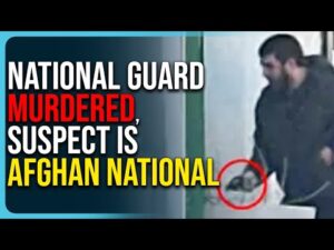 National Guard MURDERED, Suspect Is Afghan National, INSANE ATTACK