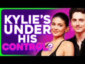 Is Kylie Jenner Being CONTROLLED by Timothee Chalamet?!