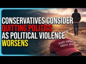 Conservatives Consider Quitting Politics As Political Violence Worsens