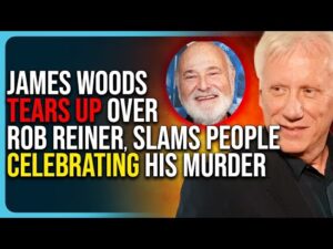 James Woods TEARS UP Over Rob Reiner, Slams People Celebrating His Murder