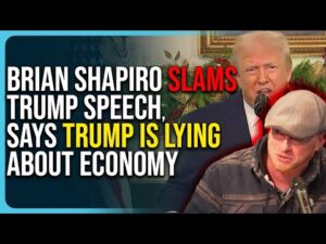 Brian Shapiro Slams Trump Speech, Says Trump Is LYING About Economy