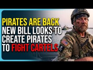 PIRATES ARE BACK, New Bill Looks To Create American Pirates To Fight Cartels