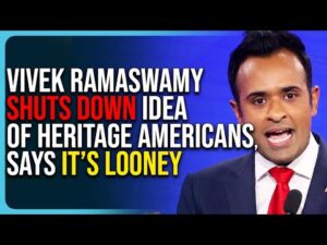 Vivek Ramaswamy SHUTS DOWN Idea of Heritage Americans, Says It&rsquo;s Looney