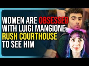 Women Are Obsessed With Luigi Mangione, Rush Courthouse To See Him, Clown World