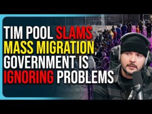 Tim Pool SLAMS Mass Migration, Government Is IGNORING Obvious Problems