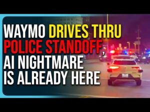 Waymo Drives Thru POLICE STANDOFF, AI Nightmare Is Already Here